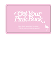 Get Your Pink Back Physical Gift Card