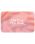 Get Your Pink Back Digital Gift Card